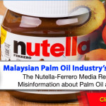 Malaysian Palm Oil Industry: Our Stand On The  Nutella Ferrero Report and  Misinformation about Palm Oil and Cancer